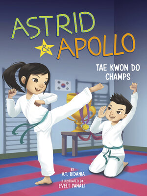 cover image of Astrid and Apollo, Tae Kwon Do Champs